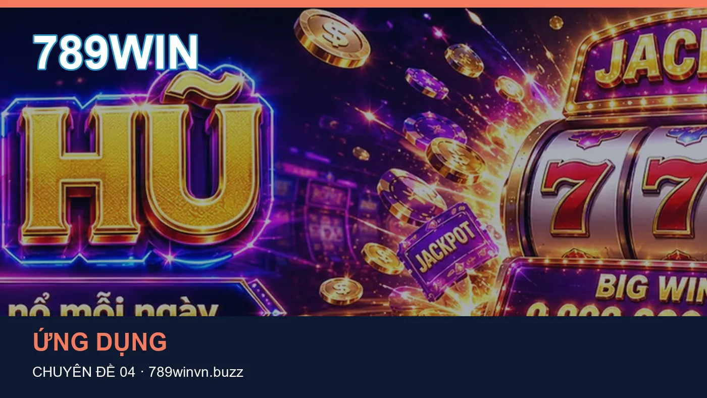 Trải nghiệm Truy cập trên điện thoại cùng cẩm nang 789WIN